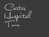 CARTER HOSTPITAL TOUR